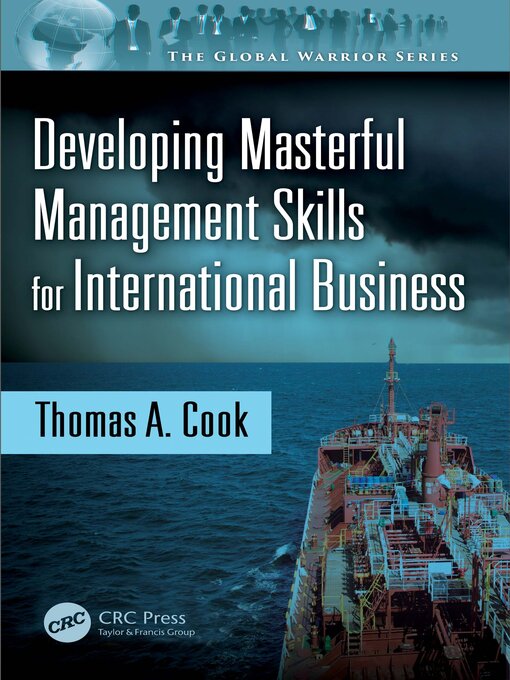 Title details for Developing Masterful Management Skills for International Business by Thomas A. Cook - Available